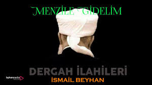 ismail Beyhan - Git Menzile